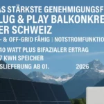 Das leistungsstärkste genehmigungsfreie Plug & Play Balkonkraftwerk der Schweiz
